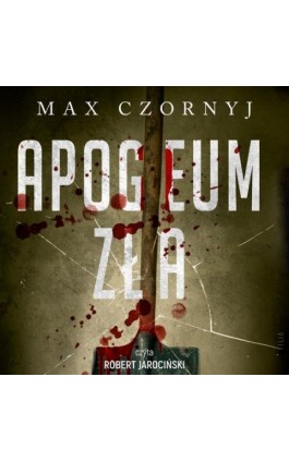 Apogeum zła - Max Czornyj - Audiobook - 978-83-8357-789-0