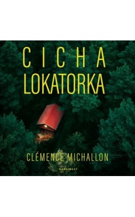 Cicha lokatorka - Clémence Michallon - Audiobook - 978-83-68226-23-2