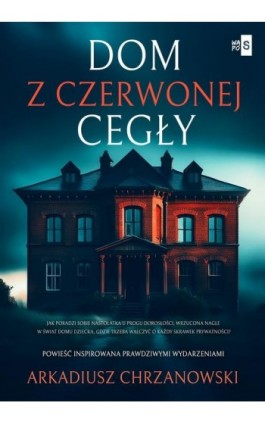 Dom z czerwonej cegły - Arkadiusz Chrzanowski - Ebook - 978-83-8290-589-2