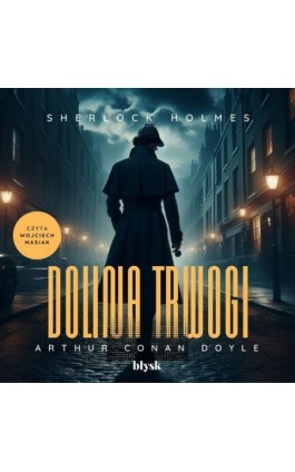 Sherlock Holmes. Dolina trwogi - Arthur Conan Doyle - Audiobook - 9788368186116