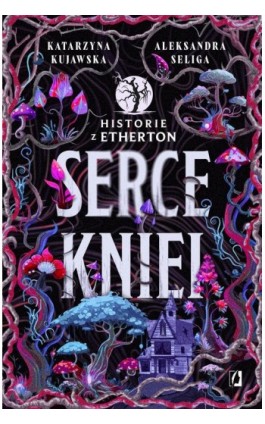 Serce kniei. Historie z Etherton. Tom 2 - Aleksandra Seliga - Ebook - 978-83-8371-553-7