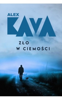 Zło w ciemności - Alex Kava - Ebook - 978-83-8342-878-9