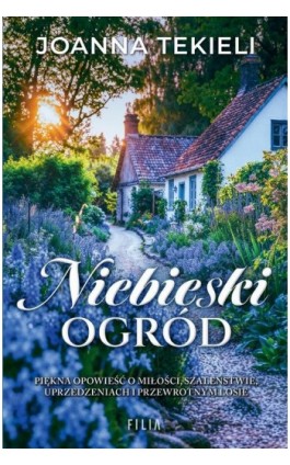 Niebieski ogród - Joanna Tekieli - Ebook - 978-83-8357-795-1