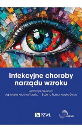 Infekcyjne choroby narządu wzroku - Ebook - 978-83-01-23929-9