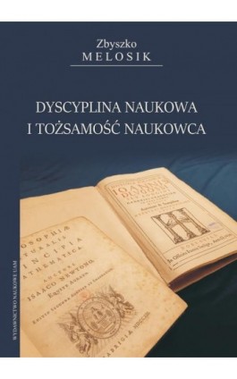 Dyscyplina naukowa i tożsamość naukowca - Zbyszko Melosik - Ebook - 978-83-232-4258-1