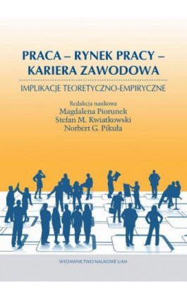 Praca Rynek pracy Kariera zawodowa - Magdalena Piorunek - Ebook - 978-83-232-4251-2