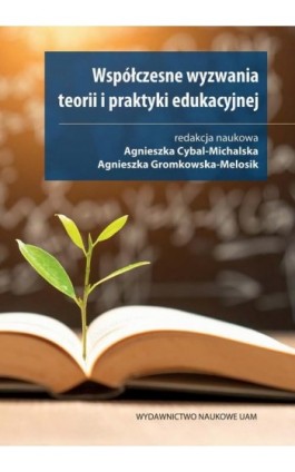 Współczesne wyzwania teorii i praktyki edukacyjnej - Ebook - 978-83-232-3530-9