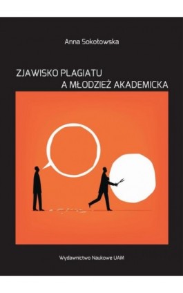 Zjawisko plagiatu a młodzież akademicka. Studium socjopedagogiczne - Anna Sokołowska - Ebook - 978-83-232-3631-3