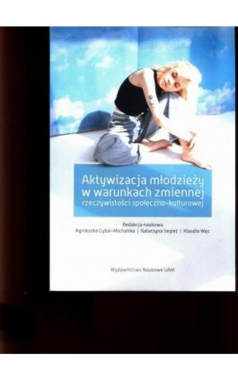 Aktywizacja młodzieży w warunkach zmiennej rzeczywistości społeczno-kulturowej - Ebook - 978-83-232-3854-6