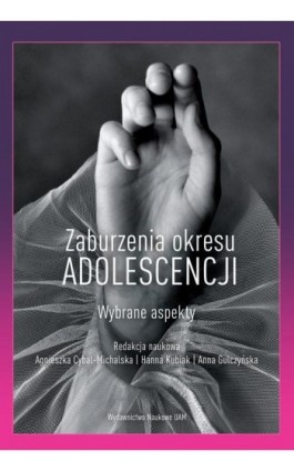 Zaburzenia okresu adolescencji. Wybrane aspekty - Ebook - 978-83-232-3838-6