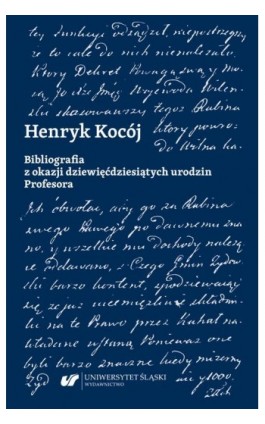 Henryk Kocój. Bibliografia z okazji dziewięćdziesiątych urodzin Profesora - Ebook - 978-83-226-4035-7