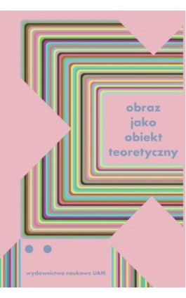 Obraz jako obiekt teoretyczny - Ebook - 978-83-232-3839-3