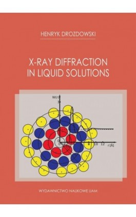 X-Ray Diffraction by Liquid Solutions - Henryk Drozdowski - Ebook - 978-83-232-3636-8