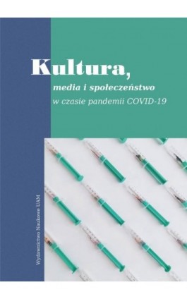 Kultura, media i społeczeństwo w czasie pandemii Covid-19 - Ebook - 978-83-232-4021-1