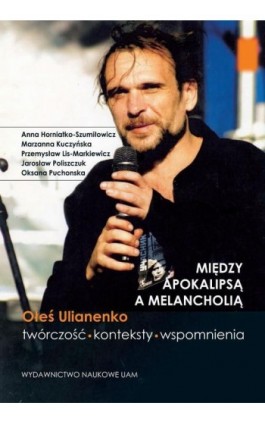 Między apokalipsą a melancholią - Anna Horniatko-Szumiłowicz - Ebook - 978-83-232-4181-2