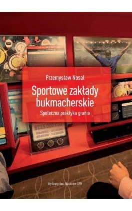 Sportowe zakłady bukmacherskie - Przemysław Nosal - Ebook - 978-83-232-4161-4