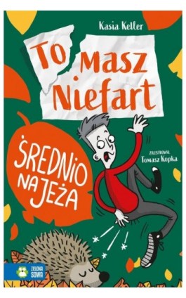 Tomasz Niefart. Średnio na jeża - Kasia Keller - Ebook - 978-83-8299-293-9