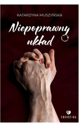 Niepoprawny układ - Katarzyna Muszyńska - Ebook - 978-83-8231-488-5