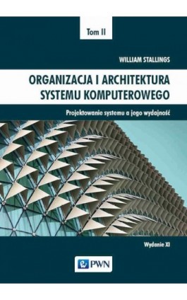 Organizacja i architektura systemu komputerowego Tom 2 - William Stallings - Ebook - 978-83-01-22641-1