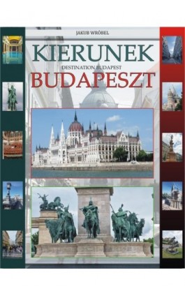 Kierunek Budapeszt - Jakub Wróbel - Ebook - 978-83-971771-3-0