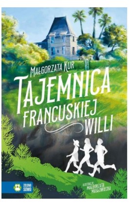 Tajemnica francuskiej willi - Małgorzata Kur - Ebook - 978-83-8240-960-4