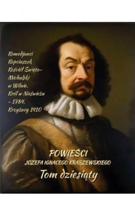 Powieści Józefa Ignacego Kraszewskiego. Tom 10 - Józef Ignacy Kraszewski - Ebook - 978-83-7639-713-9