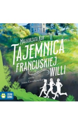 Tajemnica francuskiej willi - Małgorzata Kur - Audiobook - 978-83-8299-211-3