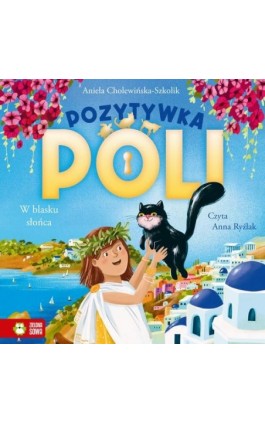 Pozytywka Poli. W blasku słońca - Aniela Cholewińska-Szkolik - Audiobook - 978-83-8299-261-8