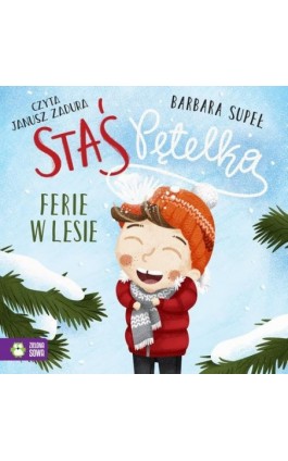 Staś Pętelka. Ferie w lesie - Barbara Supeł - Audiobook - 978-83-8299-246-5