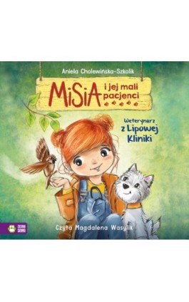 Misia i jej mali pacjenci. Weterynarz z Lipowej Kliniki - Aniela Cholewińska-Szkolik - Audiobook - 978-83-8240-154-7