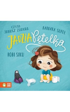 Jadzia Pętelka robi siku - Barbara Supeł - Audiobook - 978-83-8299-229-8