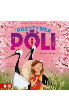 Pozytywka Poli. Niezwykły taniec - Aniela Cholewińska-Szkolik - Audiobook - 978-83-8299-259-5