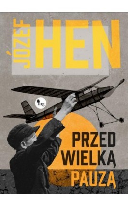 Przed wielką pauzą - Józef Hen - Ebook - 978-83-8241-049-5