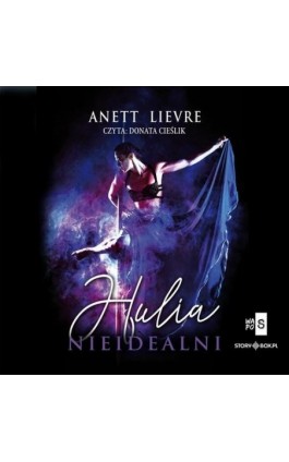 Hulia. Nieidealni - Anett Lievre - Audiobook - 978-83-8383-285-2