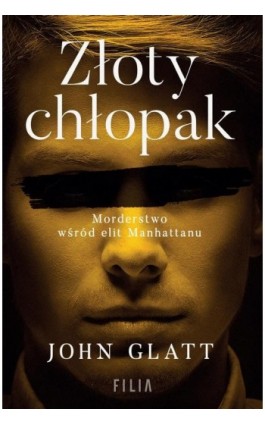 Złoty chłopak - John Glatt - Ebook - 978-83-8357-796-8