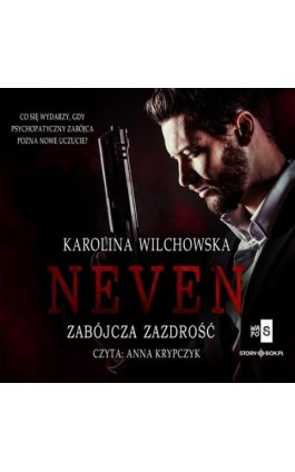 Neven. Tom 2. Zabójcza zazdrość - Karolina Wilchowska - Audiobook - 978-83-8383-039-1