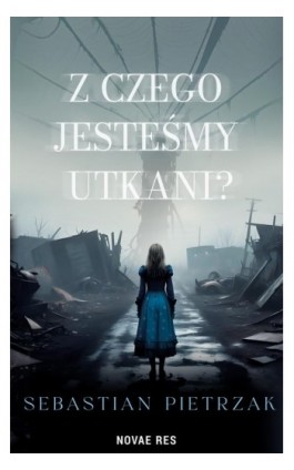 Z czego jesteśmy utkani? - Sebastian Pietrzak - Ebook - 978-83-8373-322-7