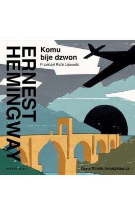 Komu bije dzwon - Ernast Hemingway - Audiobook - 978-83-68226-24-9