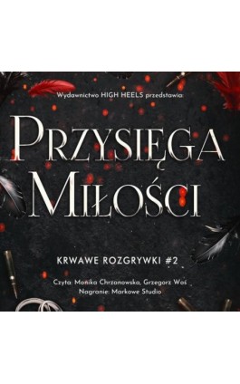 Przysięga Miłości. Krwawe Rozgrywki. Tom 2 - Monika Nawara - Audiobook - 978-83-68307-00-9