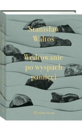 Wędrowanie po wyspach pamięci - Stanisław Waltoś - Ebook - 978-83-8390-133-6