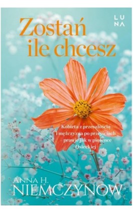 Zostań, ile chcesz - Anna H. Niemczynow - Ebook - 978-83-68226-76-8