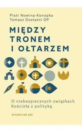 Między tronem i ołtarzem - Tomasz Dostatni - Ebook - 978-83-277-4270-4
