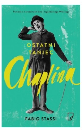 Ostatni taniec Chaplina - Fabio Stassi - Ebook - 978-83-64700-51-4