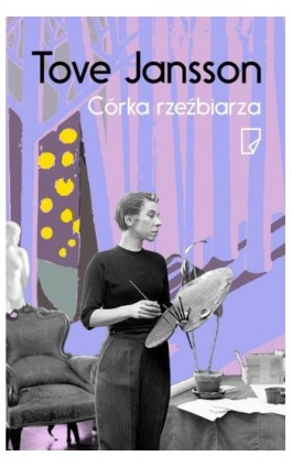 Córka rzeźbiarza - Tove Jansson - Ebook - 978-83-65282-28-6