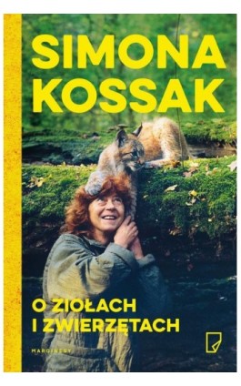 O ziołach i zwierzętach - Simona Kossak - Ebook - 978-83-65586-70-4