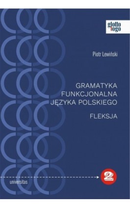 Gramatyka funkcjonalna języka polskiego Fleksja - Piotr Lewiński - Ebook - 978-83-242-6737-8