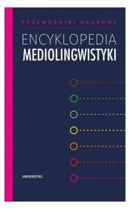 Encyklopedia mediolingwistyki - Iwona Loewe - Ebook - 978-83-242-6747-7