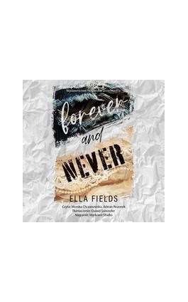 Forever and Never - Ella Fields - Audiobook - 978-83-8362-178-4