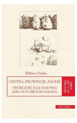 Centra, prowincje, zaułki - Elżbieta Dutka - Ebook - 978-83-242-2178-3