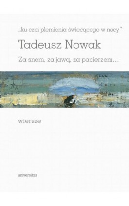 „ku czci plemienia świecącego w nocy - Tadeusz Nowak - Ebook - 978-83-242-6767-5